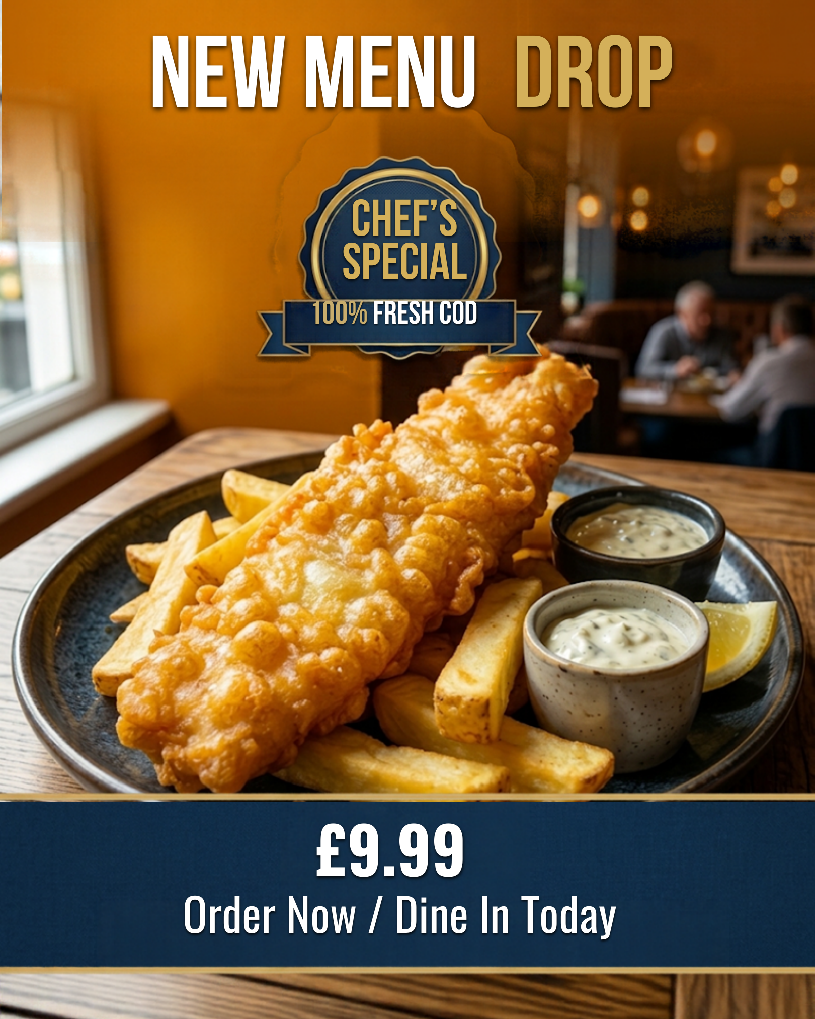 Chef's special new menu drop promotion featuring fish and chips